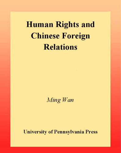 Human Rights in Chinese Foreign Relations: Defining and Defending National Interests