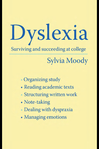 Dyslexia: Surviving and Succeeding at College