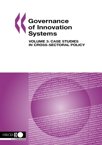 Governance of Innovation Systems: Volume 3--Case Studies in Cross-Sectoral Policy