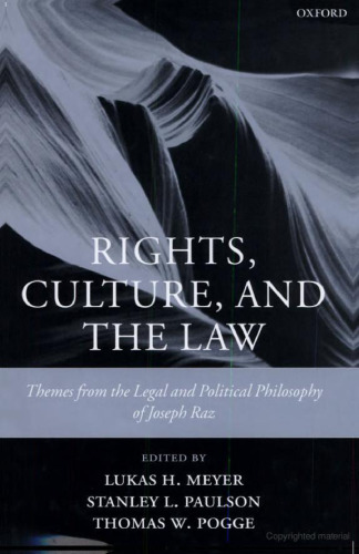 Rights, Culture, and the Law: Themes from the Legal and Political Philosophy of Joseph Raz