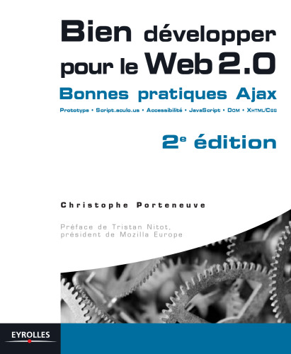 Bien developper pour le Web 2.0 : Bonnes pratiques Ajax : 2e edition