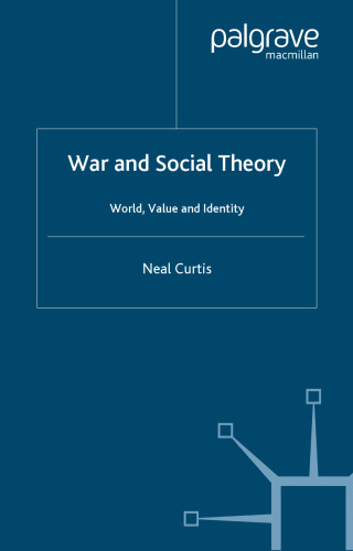 War and Social Theory: World, Value and Identity