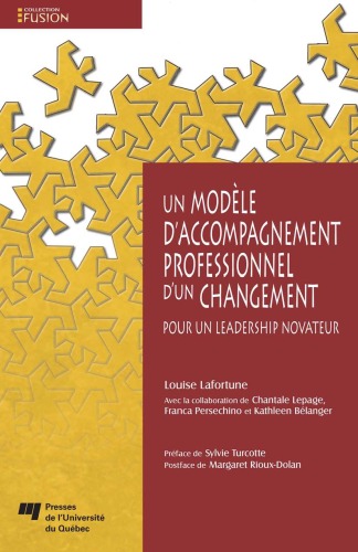 Un modele d'accompagnement professionnel d'un changement : Pour un leadership novateur