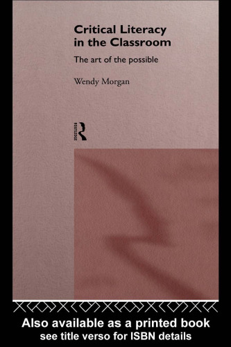 Critical Literacy in the Classroom: The Art of the Possible
