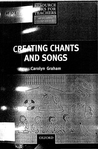 Creating Songs & Chants (Resource Books for Teachers of Young Students)