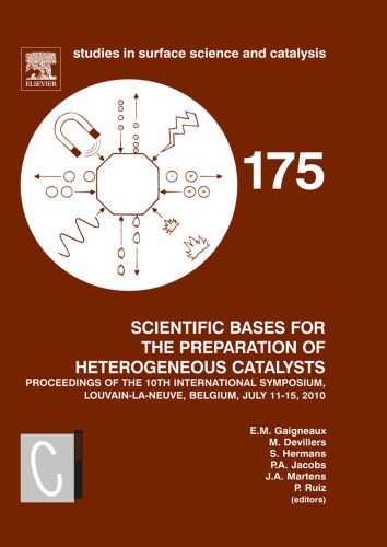 Scientific Bases for the Preparation of Heterogeneous Catalysts: Proceedings of the 10th International Symposium, Louvain-la-Neuve, Belgium, July 11-15, 2010