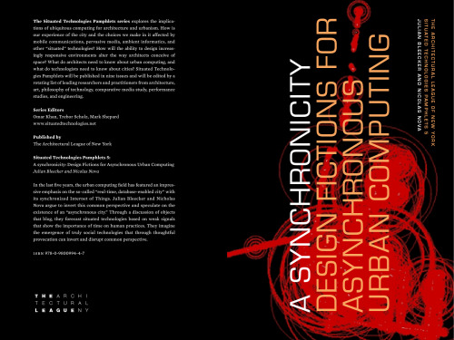 Situated Technologies Pamphlets 5: A synchronicity: Design Fictions for Asynchronous Urban Computing