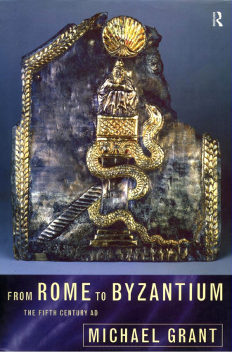 From Rome to Byzantium: The Fifth Century AD