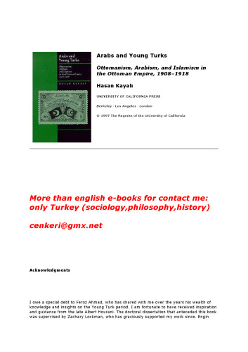 Arabs and Young Turks: Ottomanism, Arabism, and Islamism in the Ottoman Empire, 1908-1918
