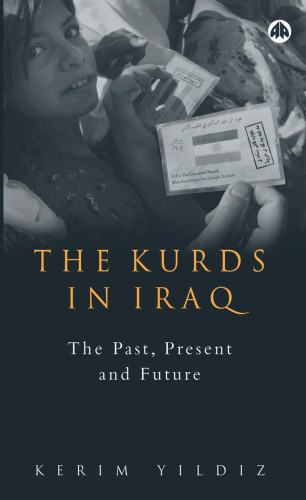 The Kurds In Iraq: The Past, Present and Future