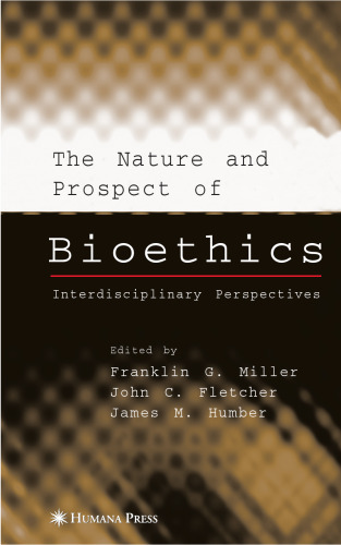The Nature and Prospect of Bioethics: Interdisciplinary Perspectives