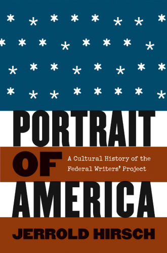 Portrait of America: A Cultural History of the Federal Writers' Project