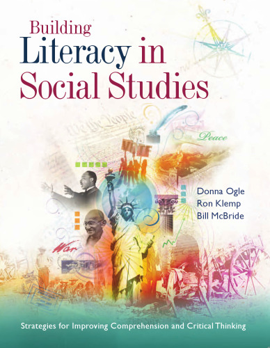 Building Literacy in Social Studies: Strategies for Improving Comprehension and Critical Thinking