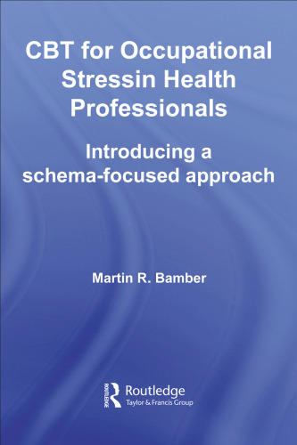 CBT for Occupational Stress in Health Professionals: Introducing a Schema-Focussed approach
