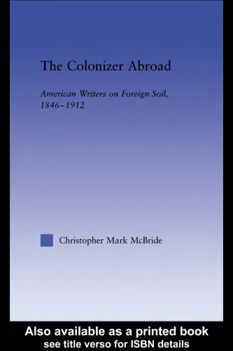 The Colonizer Abroad: Island Representations in American Prose from Herman Melville to Jack London (Literary Criticism and Cultural Theory)