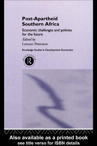 Post-Apartheid Southern Africa: Economic Challenges and Policies for the Future (Routledge Studies in Development Economics)