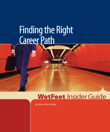 Finding the Right Career Path (WetFeet Insider Guide)