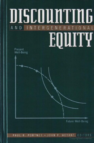 Discounting and Intergenerational Equity (Resources for the Future)