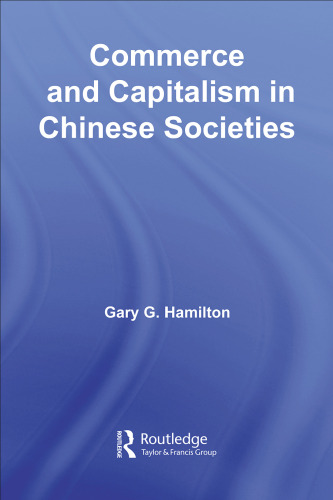 Commerce and Capitalism in Chinese Societies: The Organisation of Chinese Economics