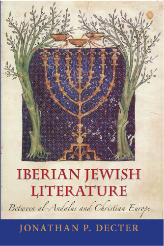 Iberian Jewish Literature: Between al-Andalus and Christian Europe