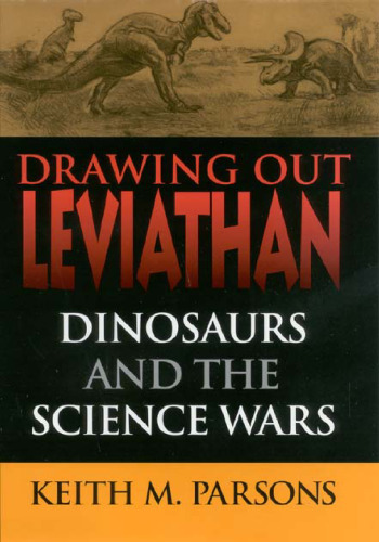 Drawing Out Leviathan: Dinosaurs and the Science Wars