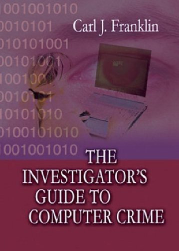 The Investigator's Guide to Computer Crime