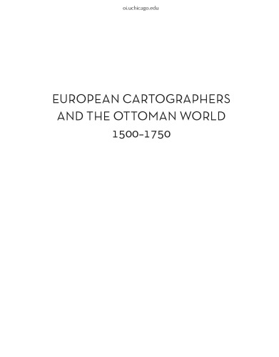 European Cartographers and the Ottoman World, 1500-1750: Maps from the Collection of O.j. Sopranos (Oriental Institute Museum Publications) (The Oriental Institute of the University of Chicago)