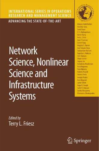 Network Science, Nonlinear Science and Infrastructure Systems (International Series in Operations Research & Management Science)