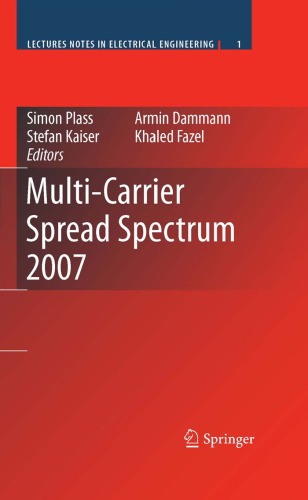 Multi-Carrier Spread Spectrum 2007: Proceedings from the 6th International Workshop on Multi-Carrier Spread Spectrum, May 2007,Herrsching, Germany (Lecture Notes Electrical Engineering)