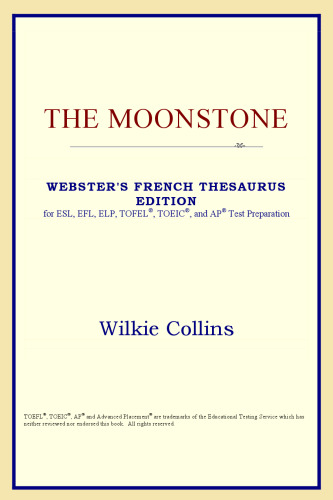 The Moonstone (Webster's French Thesaurus Edition)