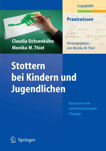 Stottern bei Kindern und Jugendlichen - Bausteine einer mehrdimensionalen Therapie - Logopadie