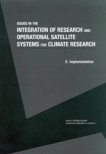 Issues in the Integration of Research and Operational Satellite Systems for Climate Research (Compass Series (Washington, D.C.).)
