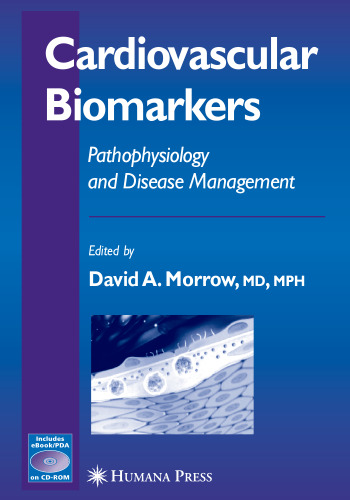 Cardiovascular Biomarkers: Pathophysiology and Disease Management (Contemporary Cardiology)