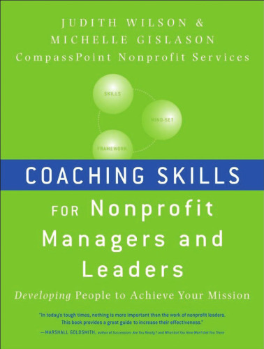 Coaching Skills for Nonprofit Managers and Leaders: Developing People to Achieve Your Mission (Josseybass)