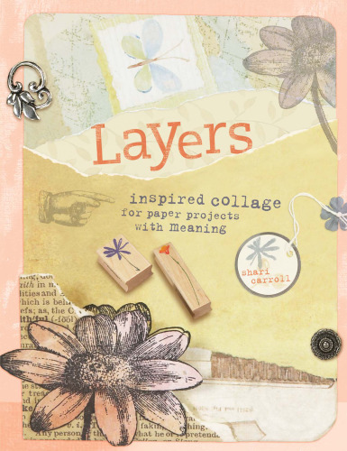 Layers: Inspired Collage for Paper Projects with Meaning