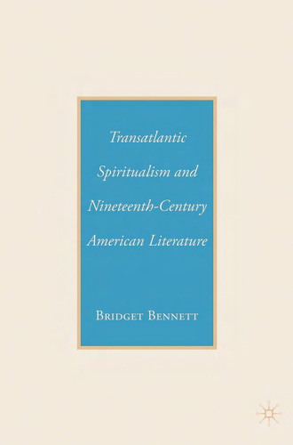 Transatlantic Spiritualism and Nineteenth-Century American Literature