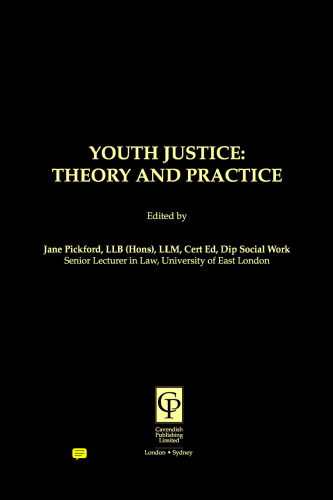 Youth Justice : Theory & Practice