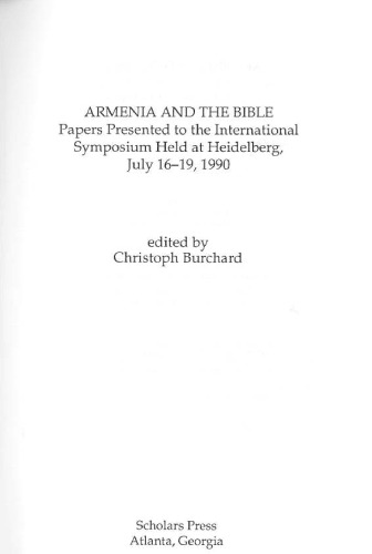 Armenia and the Bible: Papers Presented to the International Symposium Held at Heidelberg, July 16-19, 1990 (University of Pennsylvania Armenian Texts and Studies)