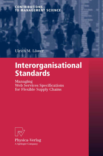 Interorganisational Standards: Managing Web Services Specifications for Flexible Supply Chains