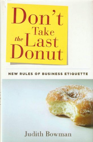 Don't Take the Last Donut: New Rules of Business Etiquette