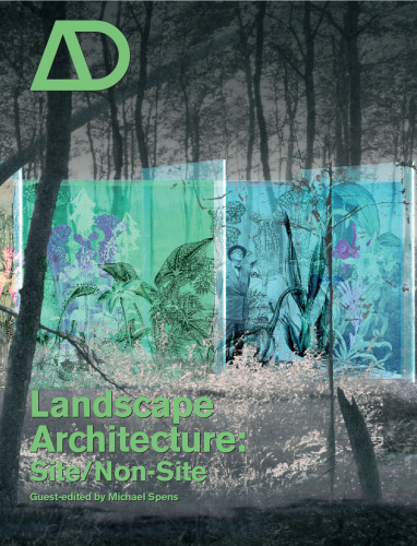 Landscape Architecture: Site Non-Site (Architectural Design March   April 2007, Vol. 77, No. 2)