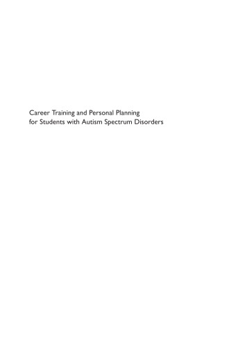 Career Training And Personal Planning for Students With Autism Spectrum Disorders: A Practical Resource for Schools