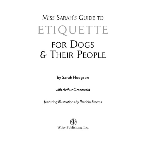 Miss Sarah's Guide to Etiquette for Dogs & Their People