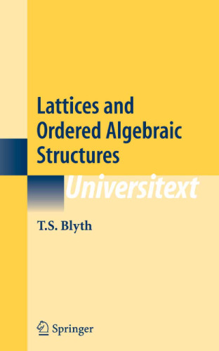Lattices and Ordered Algebraic Structures