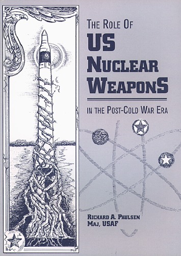 The Role of U. S. Nuclear Weapons in the Post-Cold War Era