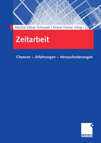 Zeitarbeit: Chancen - Erfahrungen - Herausforderungen
