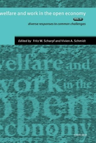 Welfare and Work in the Open Economy: Volume II: Diverse Response to Common Challenges
