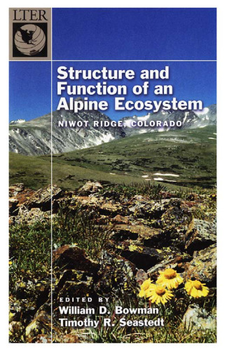 Structure and Function of an Alpine Ecosystem: Niwot Ridge, Colorado (Long-Term Ecological Research Network Series)