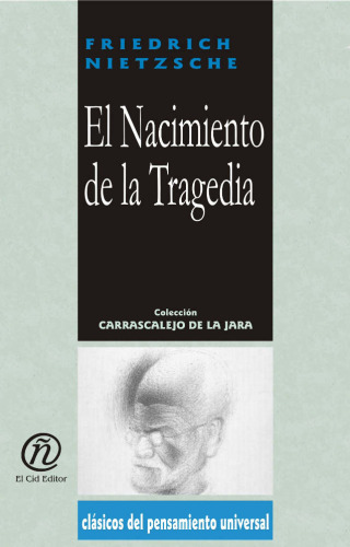 El nacimiento de la tragedia Coleccion Clasicos en espanol