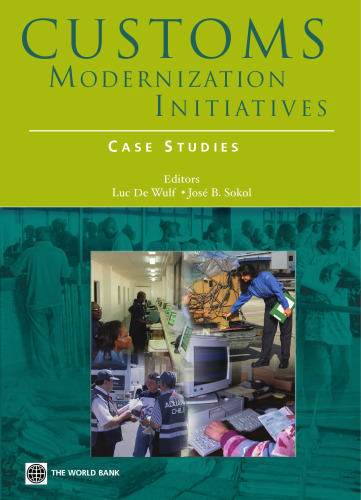 Customs Modernization Initiatives: Case Studies (World Bank Trade and Development Series)